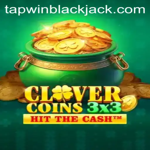 Discover the Thrills of Clovercoin3x3: Embrace the Excitement with Tapwin